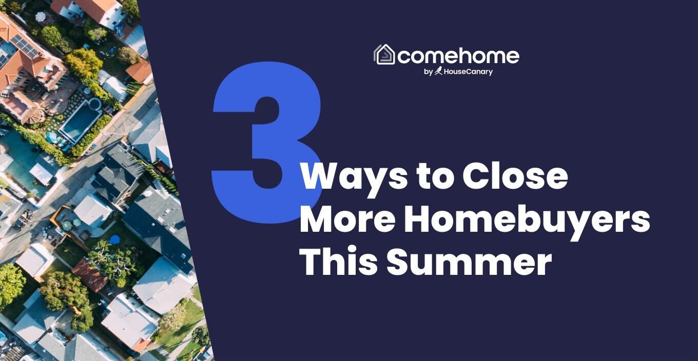 An image with the number 3 on it and the text of "Ways to close more homebuyers this summer".