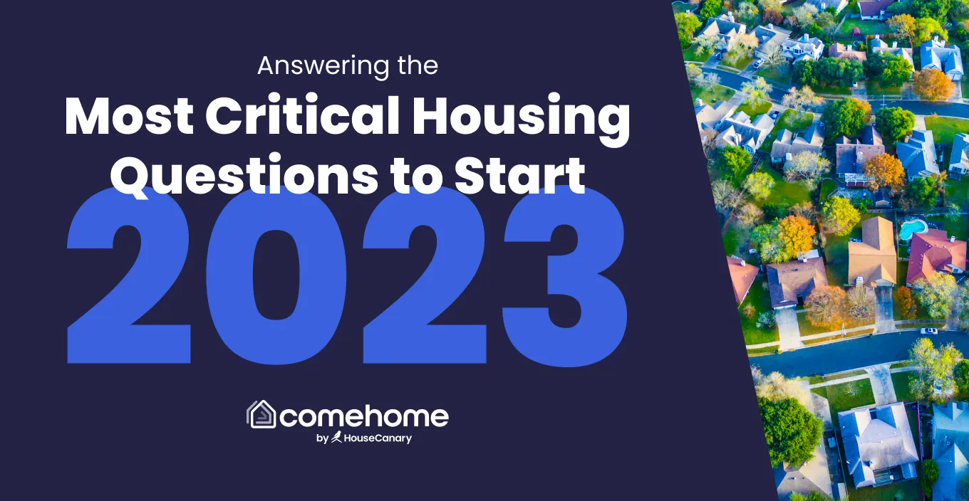 The number 2023 with the text "Answering the most critical housing questions to start".